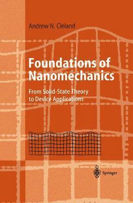 Andrew N. Cleland - Foundations of Nanomechanics, Häftad