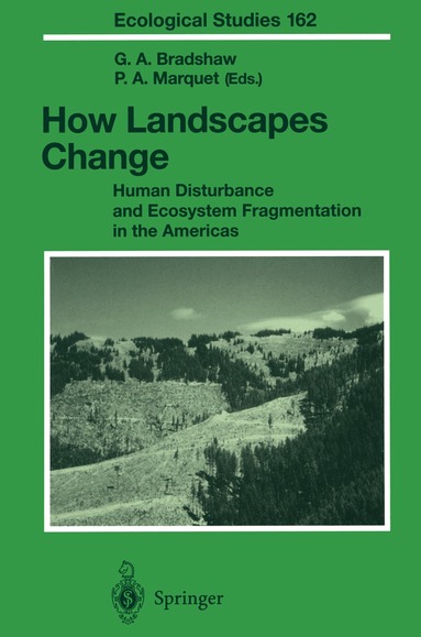 Gay A. Bradshaw, Pablo A. Marquet - How Landscapes Change, Häftad