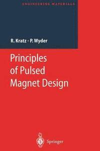 bokomslag Principles of Pulsed Magnet Design