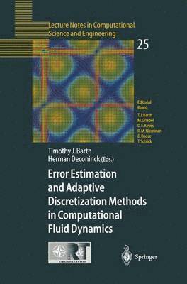 Error Estimation and Adaptive Discretization Methods in Computational Fluid Dynamics 1