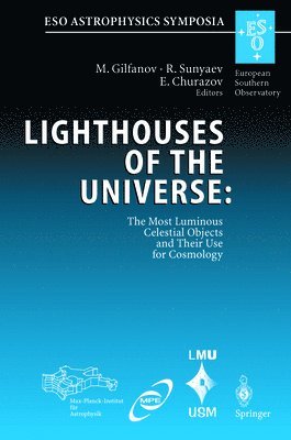 Lighthouses of the Universe: The Most Luminous Celestial Objects and Their Use for Cosmology 1