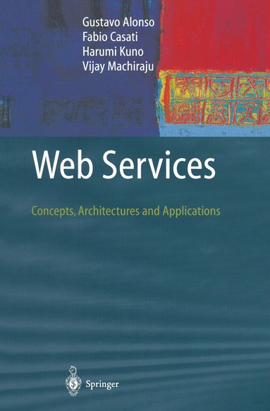 Gustavo Alonso, Fabio Casati, Harumi Kuno, Vijay Machiraju - Web Services, Häftad