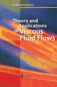 bokomslag Theory and Applications of Viscous Fluid Flows