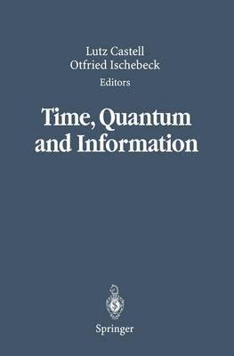 Time, Quantum and Information 1