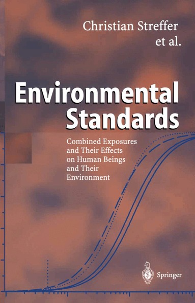 Christian Streffer, Josef Bücker, Adrienne Cansier, Dieter Cansier, Carl Friedrich Gethmann, Robert Guderian, Gerd Hanekamp, Dietrich Henschler, Gerald Pöch, Eckard Rehbinder, Ortwin Renn, Marco Slesina, Kerstin Wuttke - Environmental Standards, Häftad
