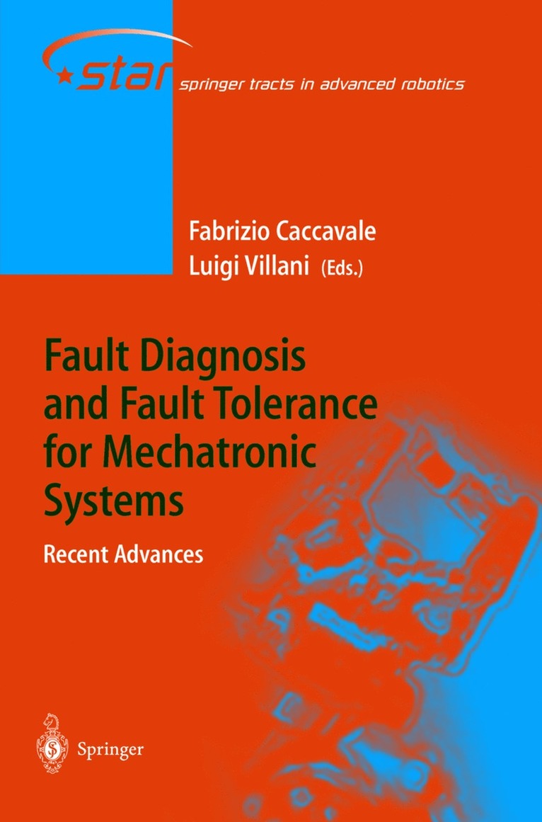 Fault Diagnosis and Fault Tolerance for Mechatronic Systems: Recent Advances 1