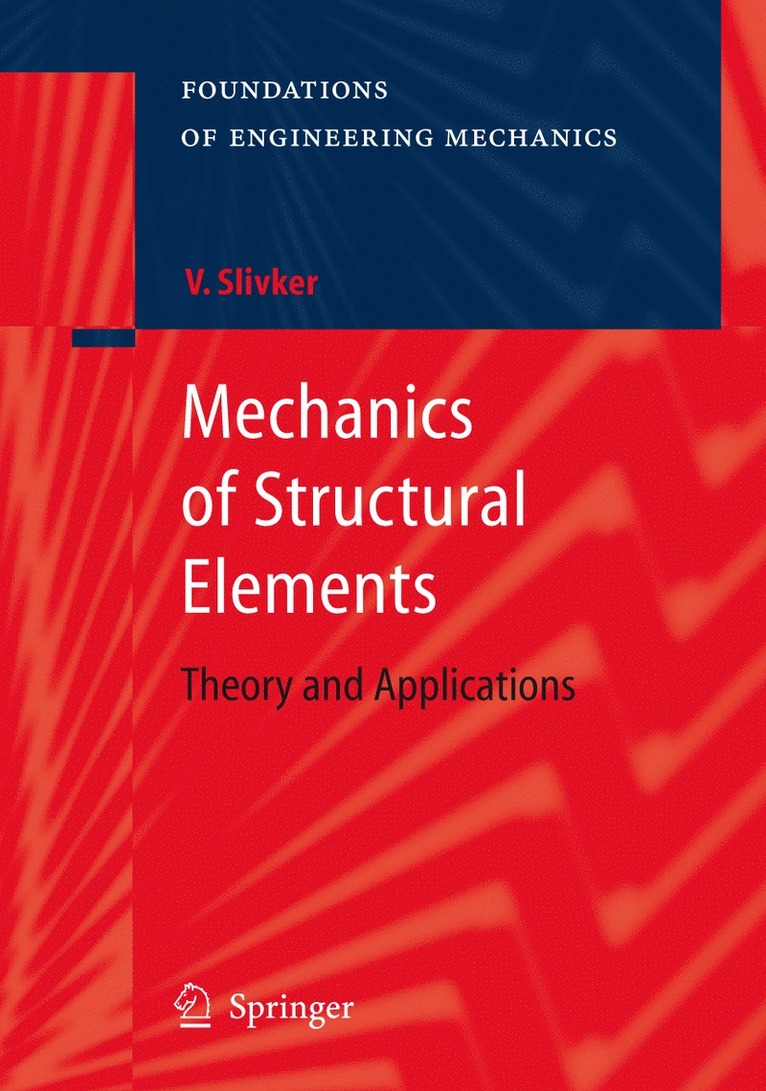 Vladimir Slivker - Mechanics of Structural Elements, Häftad