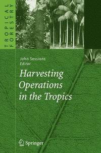 bokomslag Harvesting Operations in the Tropics