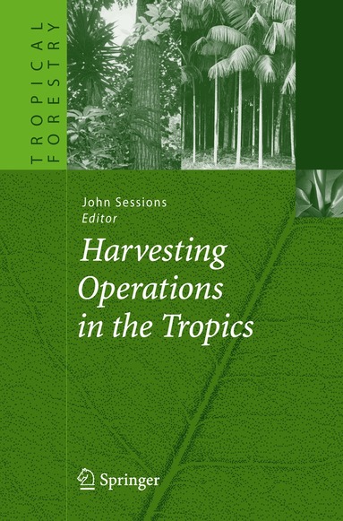 John Sessions - Harvesting Operations in the Tropics, Häftad