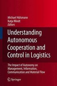 bokomslag Understanding Autonomous Cooperation and Control in Logistics