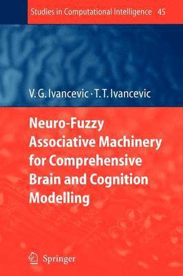 bokomslag Neuro-Fuzzy Associative Machinery for Comprehensive Brain and Cognition Modelling