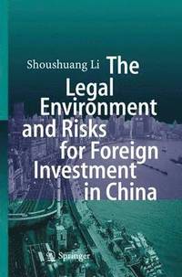bokomslag Legal Environment and Risks for Foreign Investment in China