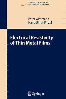 Peter Wissmann, Hans-Ulrich Finzel - Electrical Resistivity of Thin Metal Films, Häftad
