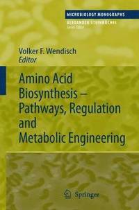 bokomslag Amino Acid Biosynthesis  Pathways, Regulation and Metabolic Engineering