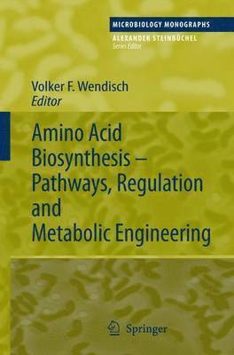 bokomslag Amino Acid Biosynthesis - Pathways, Regulation and Metabolic Engineering