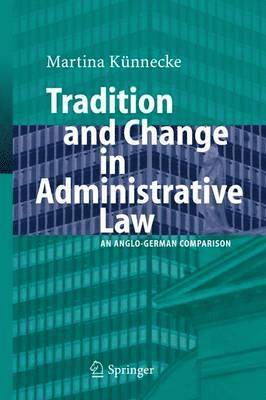 Tradition and Change in Administrative Law 1