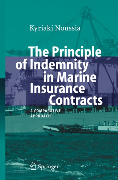 Kyriaki Noussia - Principle of Indemnity in Marine Insurance Contracts, Häftad