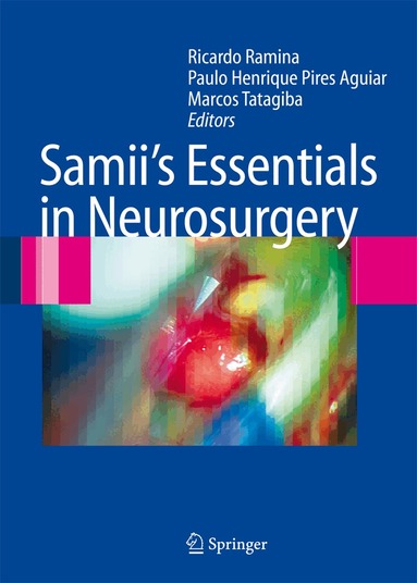 Ricardo Ramina, Paulo Henrique Pires Aguiar, Marcos Tatagiba - Samii's Essentials in Neurosurgery, Häftad
