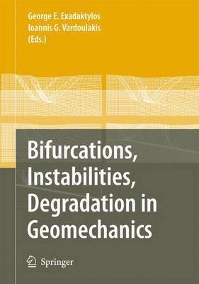 Bifurcations, Instabilities, Degradation in Geomechanics 1