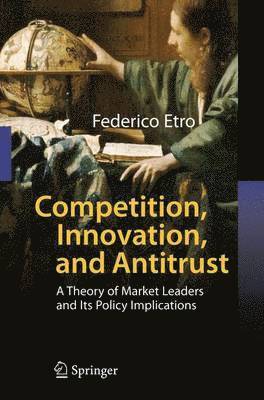 Federico Etro - Competition, Innovation, and Antitrust, Häftad