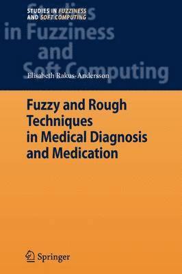 Fuzzy and Rough Techniques in Medical Diagnosis and Medication 1