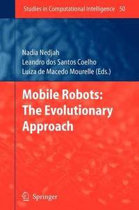bokomslag Mobile Robots: The Evolutionary Approach