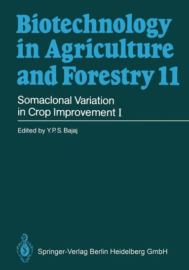 Professor Dr. Y. P. S. Bajaj - Somaclonal Variation in Crop Improvement I, Häftad