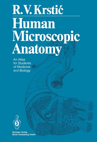 Radivoj V. Krstic - Human Microscopic Anatomy, Häftad