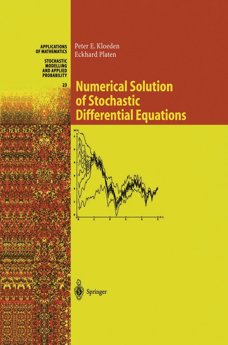 Peter E. Kloeden, Eckhard Platen - Numerical Solution of Stochastic Differential Equations, Häftad