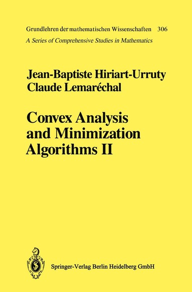 Jean-Baptiste Hiriart-Urruty, Claude Lemarechal - Convex Analysis and Minimization Algorithms II, Häftad