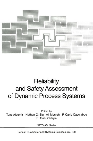 Tunc Aldemir, Nathan O. Siu, Ali Mosleh, P.Carlo Cacciabue, B.Gül Göktepe - Reliability and Safety Assessment of Dynamic Process Systems, Häftad