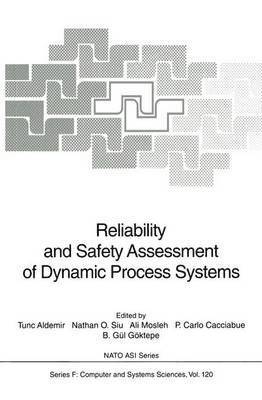 Reliability and Safety Assessment of Dynamic Process Systems 1