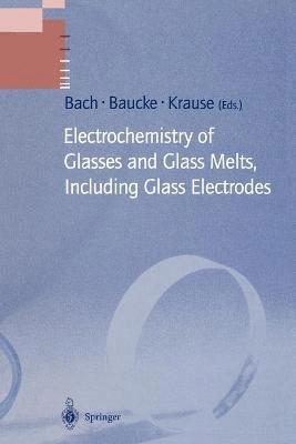 bokomslag Electrochemistry of Glasses and Glass Melts, Including Glass Electrodes