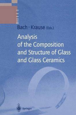 Analysis of the Composition and Structure of Glass and Glass Ceramics 1