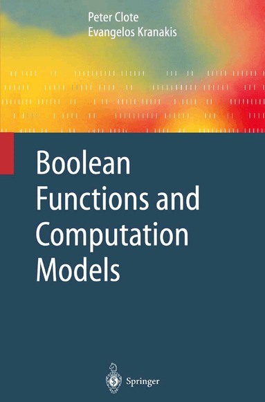 Peter Clote, Evangelos Kranakis - Boolean Functions and Computation Models, Häftad
