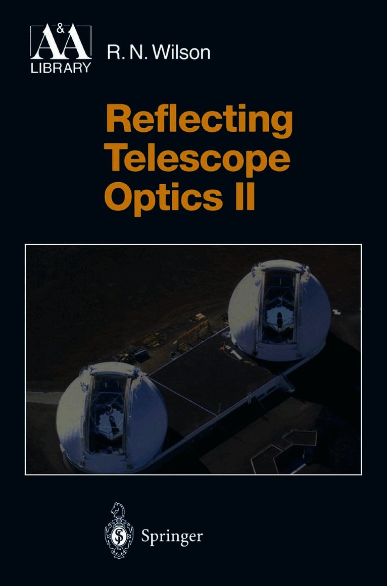 Raymond N. Wilson - Reflecting Telescope Optics II, Häftad