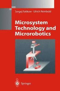 bokomslag Microsystem Technology and Microrobotics