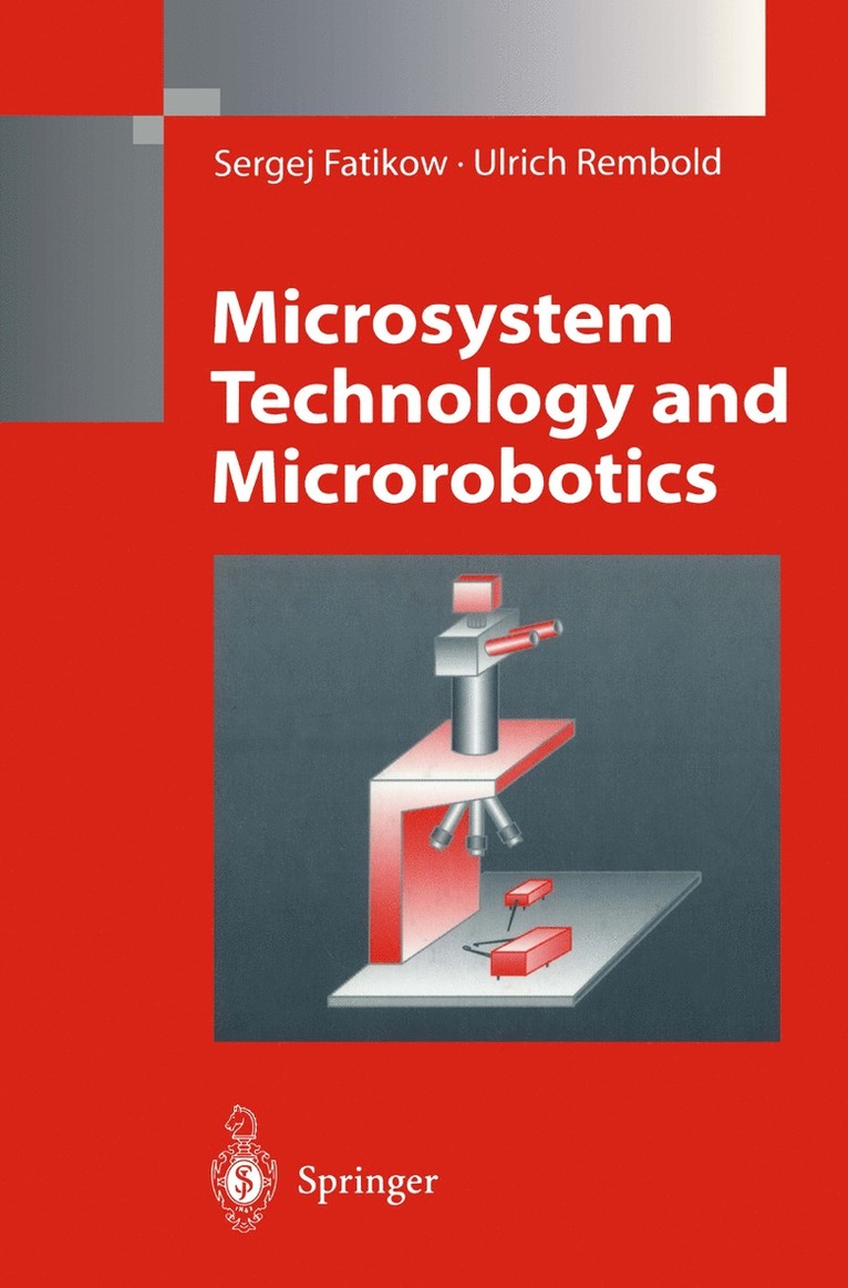 Microsystem Technology and Microrobotics 1