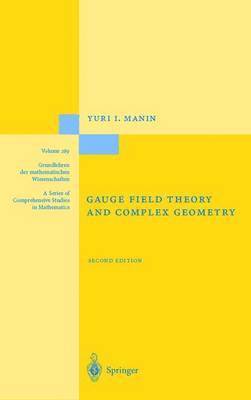 Gauge Field Theory and Complex Geometry 1