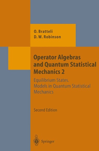 Ola Bratteli, Derek William Robinson - Operator Algebras and Quantum Statistical Mechanics, Häftad