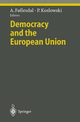 Andreas Follesdal, Peter Koslowski - Democracy and the European Union, Häftad