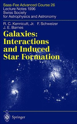 Robert C. Kennicutt Jr., F. Schweizer, J.E. Barnes, Robert C. Kennicutt Jr, J. E. Barnes, D. Friedli, L. Martinet, D. Pfenniger - Galaxies: Interactions and Induced Star Formation, Häftad