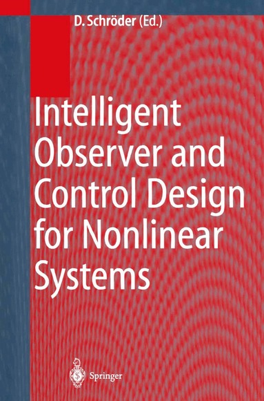 Dierk Schröder - Intelligent Observer and Control Design for Nonlinear Systems, Häftad