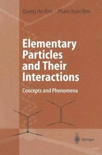 bokomslag Elementary Particles and Their Interactions