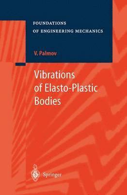 bokomslag Vibrations of Elasto-Plastic Bodies