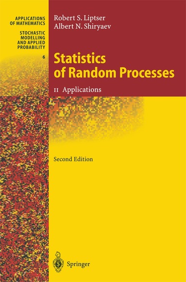 Robert S. Liptser, Albert N. Shiryaev - Statistics of Random Processes II, Häftad