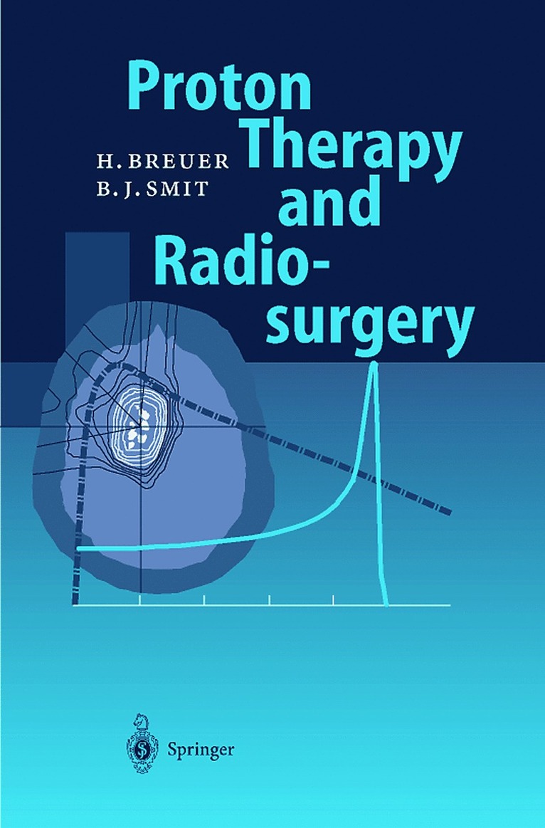 Hans Breuer, Berend J. Smit - Proton Therapy and Radiosurgery, Häftad