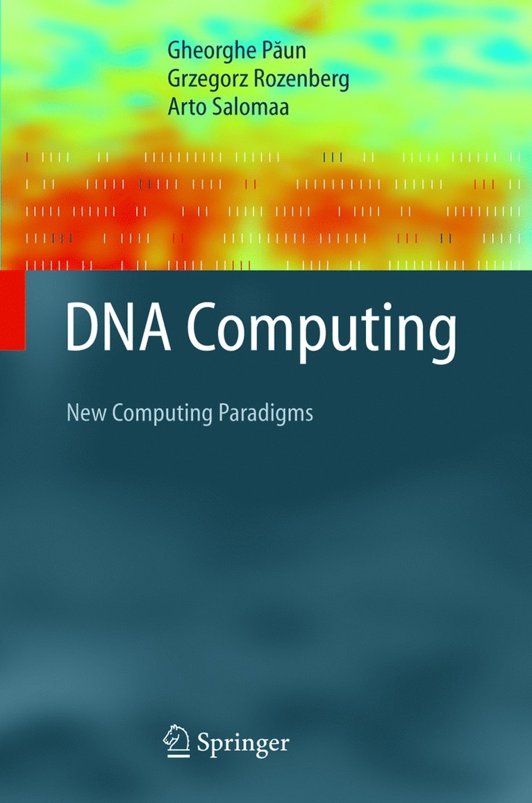 Gheorghe Paun, Grzegorz Rozenberg, Arto Salomaa - DNA Computing, Häftad