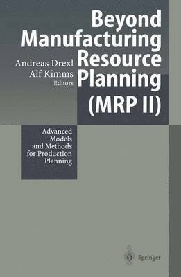 Beyond Manufacturing Resource Planning (MRP II) 1