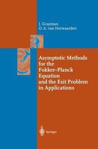 bokomslag Asymptotic Methods for the Fokker-Planck Equation and the Exit Problem in Applications